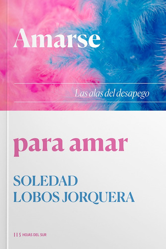 Amarse Para Amar  Las Alas Del Desapego