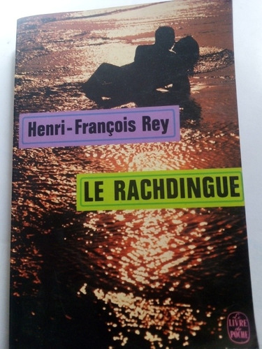 Libro En Francés 1973 Henri Francois Rey Le Rachdingue 
