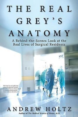 Libro The Real Grey's Anatomy : A Behind-the-scenes Look ...