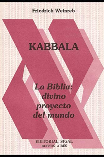 Kabbala: La Biblia: Divino Proyecto Del Mundo