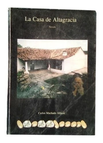 La Casa De Altagracia Carlos Machado Allison B9