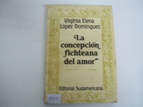 La Concepción Fichteana Del Amor · Virginia López Domínguez