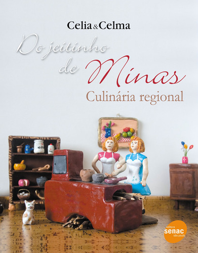 Do jeitinho de Minas : Culinária regional, de Celia. Editora Serviço Nacional de Aprendizagem Comercial, capa mole em português, 2006