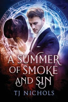 Libro A Summer Of Smoke And Sin - T J Nichols