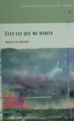 Esta Luz Que Me Habita, De Del Hierro Palomo, Nicolás. Editorial Diputación Provincial De Ciudad Real, Tapa Blanda En Español