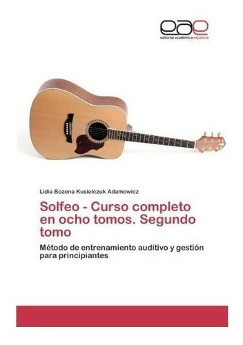 Solfeo - Curso Completo En Ocho Tomos. Segundo Tomo - Kus...