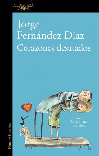 Corazones Desatados - Jorge Fernandez Diaz - Libro Alfaguara