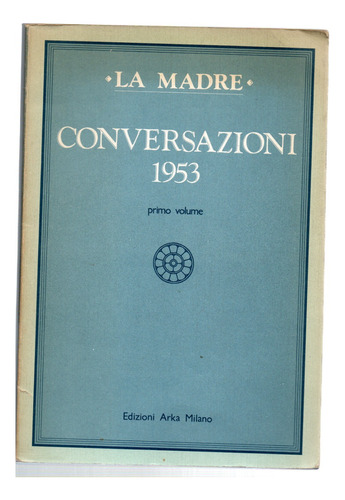 Conversazioni 1953 - La Madre