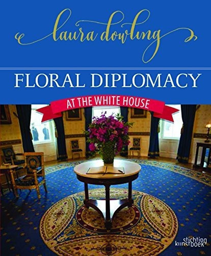 Diplomacia Floral En La Casa Blanca