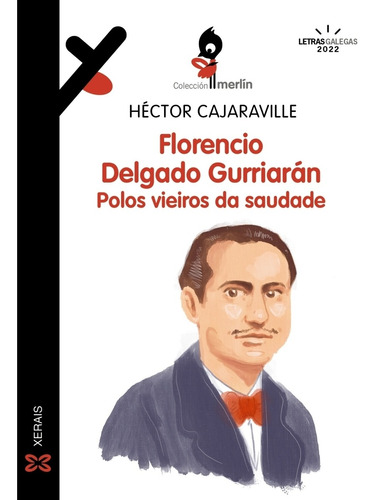 Libro Florencio Delgado Gurriarán. Polos Vieiros Da Saudade