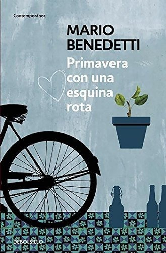 Primavera Con Una Esquina Rota / Spring With A..., De Benedetti, Mario. Editorial Debolsillo En Español