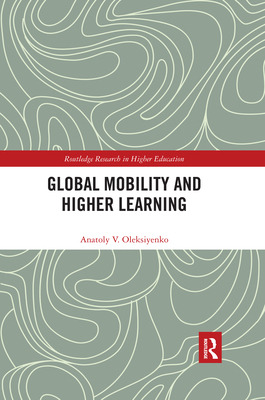 Libro Global Mobility And Higher Learning - Oleksiyenko, ...