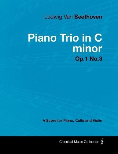 Ludwig Van Beethoven Piano Trio En C Menor Op1 No3 A Score V