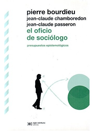 El Oficio De Sociólogo, De Pierre Bourdieu. Editorial Siglo Xxi, Tapa Blanda, Edición 1 En Español