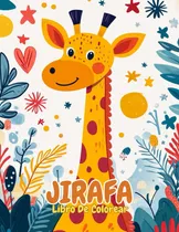 Comprar Jirafa Libro De Colorear: Divertidos Dibujos De Jirafa 71oax
