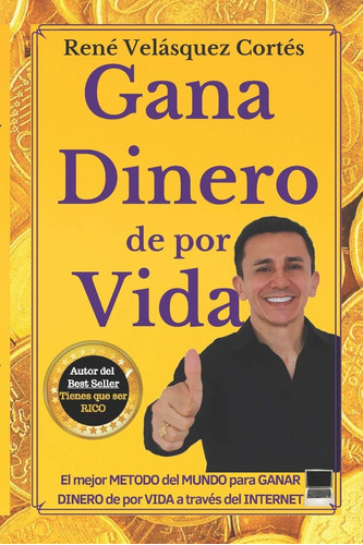 Libro: Gana Dinero De Por Vida: El Mejor Metodo Del Mundo Pa