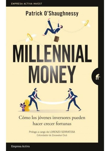 Millennial Money, De Patrick O Shaughnessy. Editorial Empresa Activa En Español