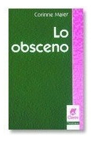 Lo Obsceno, Corinne Maier, Nueva Visión 