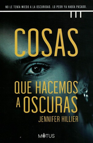 Cosas Que Hacemos A Oscuras - Jennifer Hillier