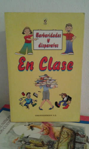 Barbaridades Y Disparates En Clase  -  Edicomunicacion