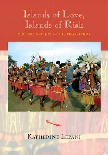 Islands Of Love, Islands Of Risk, De Katherine Lepani. Editorial Vanderbilt University Press, Tapa Dura En Inglés