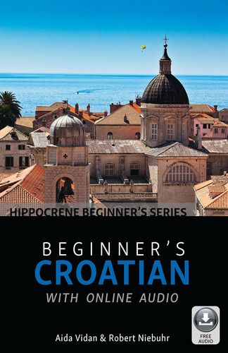 Libro: Beginnerøs Croatian With Online Audio (hippocrene