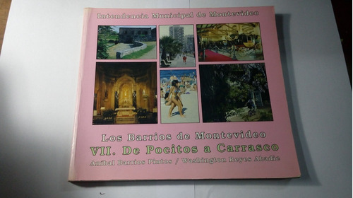 Libro Los Barrios De Montevideo (7) De Pocitos A Carrasco