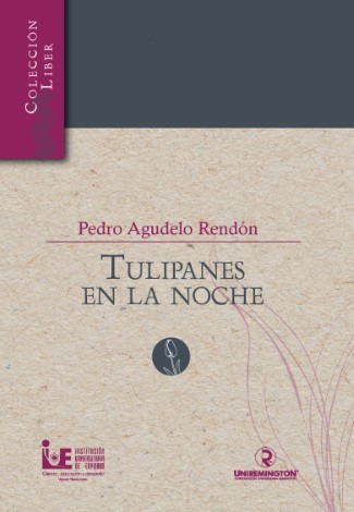 Tulipanes En La Noche ( Libro Nuevo Y Original )