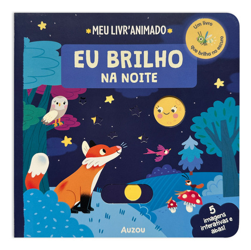 Eu Brilho Na Noite - Meu Livro Animado