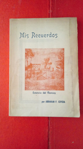 Mis Recuerdos Abraham Cepeda Gauchesca