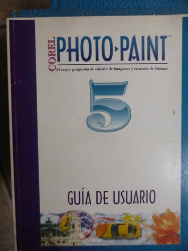 Photo Paint 5 Corel - Guia Del Usuario - 1994  Solo El Libro