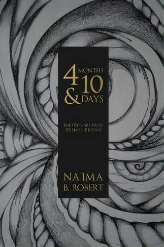 4 Months And 10 Days, De Na'ima B Robert. Editorial Sisters Awakening Press, Tapa Blanda En Inglés