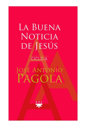 Libro La Buena Noticia De Jesús: Ciclo A