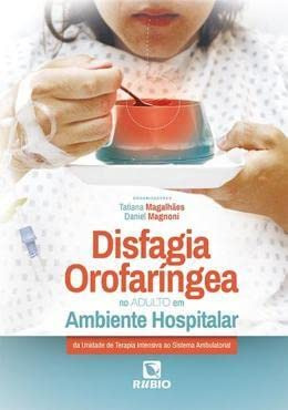 Libro Disfagia Orofaringea No Adulto Em Ambiente Hospitalar