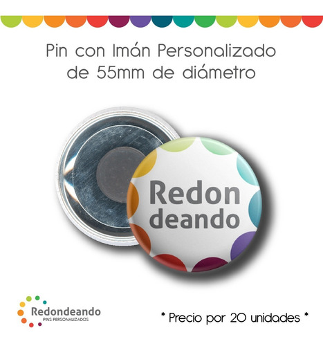 Pin Con Imán 55mm Personalizados! (x20)