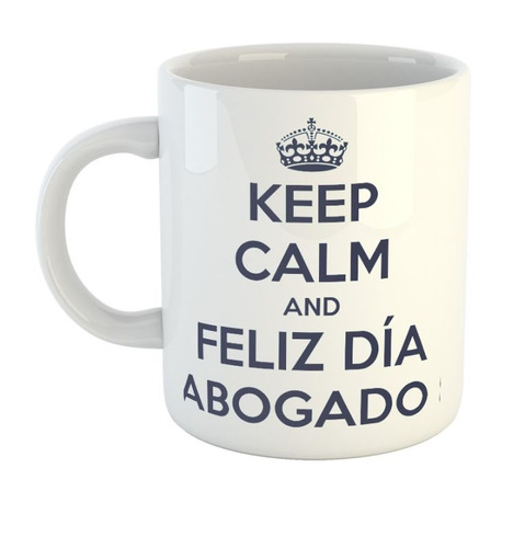 Taza De Plastico Keep Calm And Feliz Dia Del Abogado M1