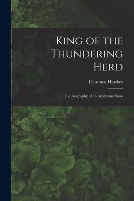 Libro King Of The Thundering Herd: The Biography Of An Am...