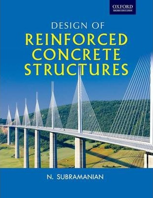 Design Of Reinforced Concrete Structures - N. Subramanian