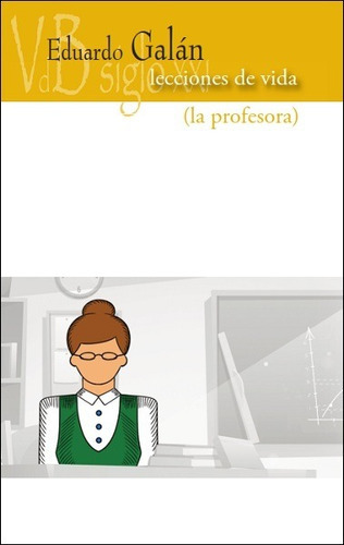 Lecciones De Vida, De Galán, Eduardo., Vol. 0. Editorial Uvedebe, Tapa Blanda En Español, 2022