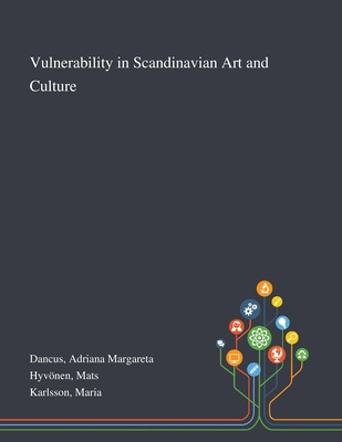 Libro Vulnerability In Scandinavian Art And Culture - Dan...