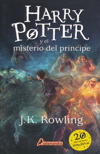 Harry Potter y el misterio del príncipe ( Harry Potter 6 ), de Rowling, J. K.. Serie Harry Potter, vol. 0.0. Editorial Salamandra Infantil Y Juvenil, tapa blanda, edición 1.0 en español, 2019