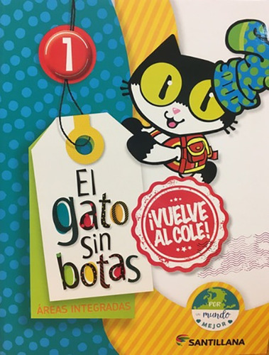 El Gato Sin Botas ¡vuelve Al Cole! 1 - Santillana