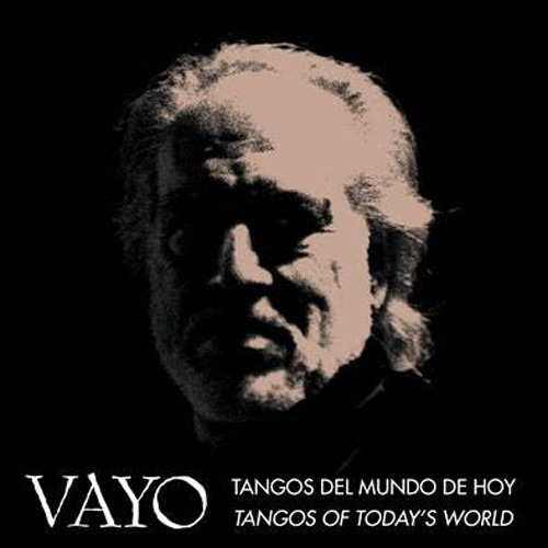 Vayo Tangos Del Mundo De Hoy - Tangos Of Today's World Cd