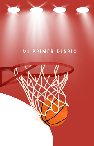 Mi Primer Diario (infantil - Granate - Baloncesto) (sp 61qdg