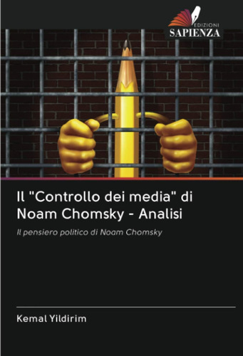 Libro: Il  Controllo Dei Media  Di Noam Chomsky - Analisi: I