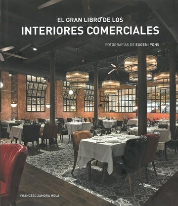 Gran Libro De Los Interiores Comerciales - Zamora Mola, Fran