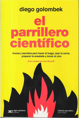 El Parrillero Cientifico - Diego Golombek - Siglo Xxi