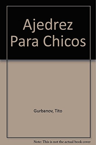 Libro Ajedrez Para Chicos De Tito Gurbanov Ed: 1