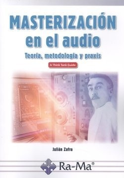 Libro Masterizacion En El Audio - Zafra, Julian