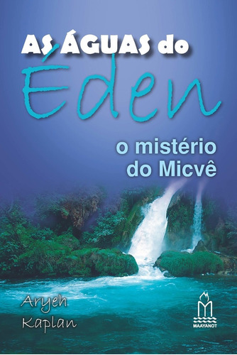 As Águas Do Eden - Editora Maayanot